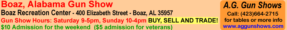 Boaz Gun Show November 1-2, 2025 Boaz Alabama Gun Show