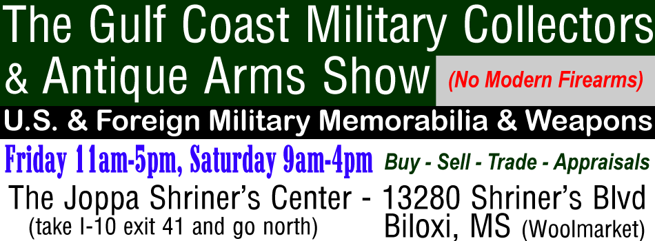 The Gulf Coast Military Collectors and Antique Arms Show
